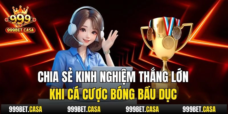 Chia sẻ kinh nghiệm thắng lớn khi cá cược bóng bầu dục