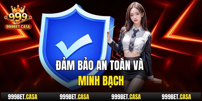 Đảm bảo an toàn và minh bạch