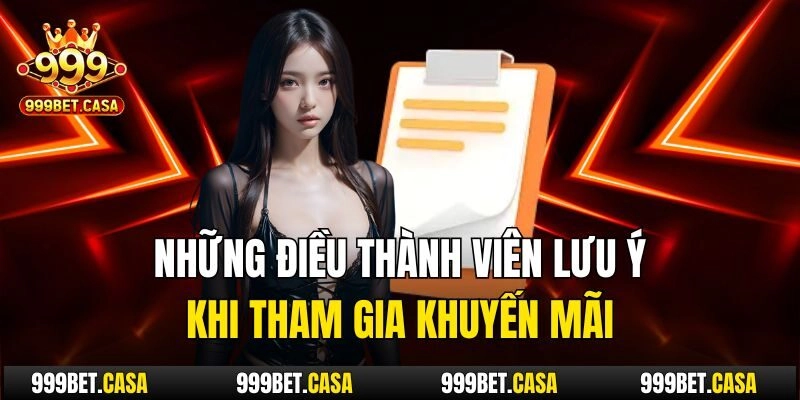 Những điều thành viên lưu ý khi tham gia khuyến mãi