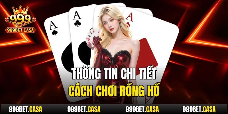 Thông tin chi tiết cách chơi rồng hồ