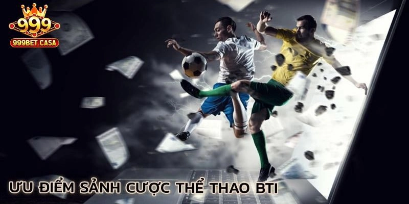 Chi tiết các loại kèo trong BTI Thể Thao